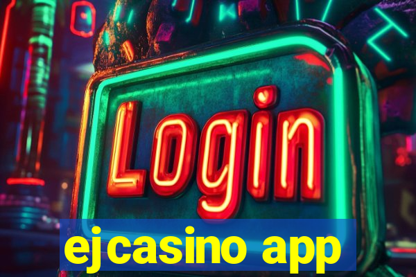 ejcasino app